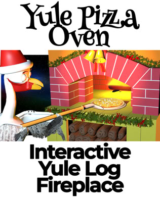 A cartoon turkey in a Santa hat places a pie in a backyard pizza oven. It's captioned, "Yule Pizza Oven: Interactive Yule Log Fireplace."